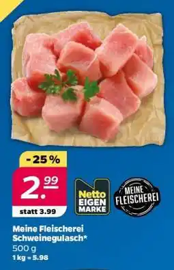 NETTO Meine Fleischerei Schweinegulasch Angebot