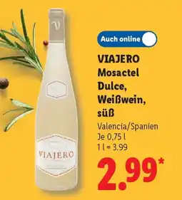 Lidl VIAJERO Mosactel Dulce, Weißwein, süß Angebot