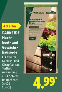 Lidl PARKSIDE Hochbeet- und Gewächs hauserde Angebot