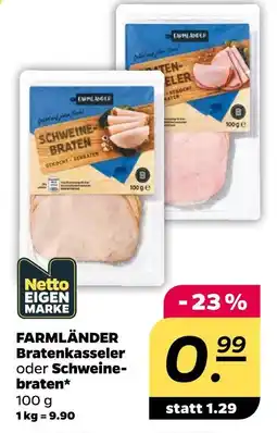 NETTO Farmländer bratenkasseler oder schweine- braten Angebot
