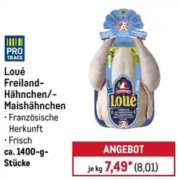 METRO Loué Freiland- Hähnchen/- Maishähnchen Angebot