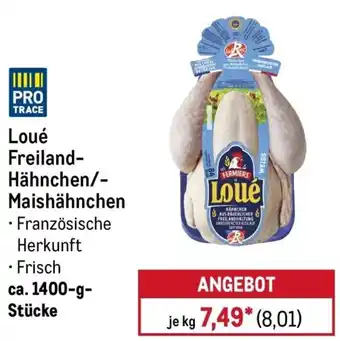 METRO Loué Freiland- Hähnchen/- Maishähnchen Angebot
