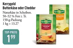 Galeria Markthalle Kerrygold Butterkäse oder Cheddar Angebot