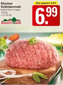 WEZ Bauern Gut Frisches Schinkenmett Angebot