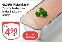 Globus GLOBUS Fleischkäse Angebot