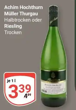 Globus Achim Hochthurn Müller Thurgau Halbtrocken oder Riesling Trocken Angebot