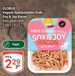 Globus Vegane Speckstreifen Style Soy & Joy Bacon Angebot
