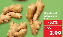 Kaufland Chin./brasil. ingwer, lose Angebot
