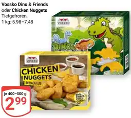 Globus Vossko Dino & Friends oder Chicken Nuggets Angebot