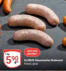Globus GLOBUS Hausmacher Bratwurst Angebot