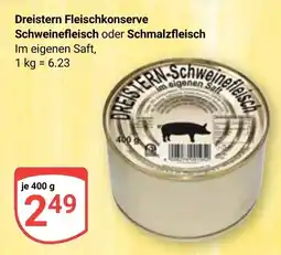 Globus Dreistern Fleischkonserve Schweinefleisch oder Schmalzfleisch Angebot