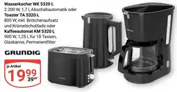 Globus GRUNDIG Wasserkocher WK 5320 L oder Toaster TA 5320 L oder Kaffeeautomat KM 5320 L Angebot