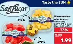 Kaufland SanLucar Wassermelone oder Ananas Angebot