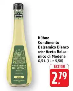 Edeka Kühne Condimento Balsamico Bianco oder Aceto Balsamico di Modena Angebot