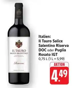 Edeka Il Tauro Salice Salentino Riserva DOC oder Puglia Rosato IGT Angebot