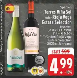 Edeka Torres Viña Sol oder Rioja Vega Estate Selection Angebot