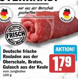 HIT Deutsche frische Rouladen aus der Oberschale, Braten, Gulasch aus der Keule Angebot