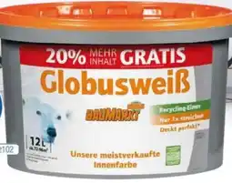 Globus Baumarkt Baumarkt Globusweiß Angebot