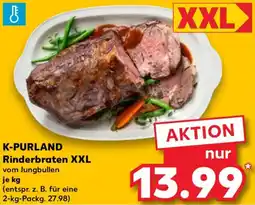 Kaufland K-PURLAND Rinderbraten XXL Angebot
