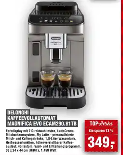 Handelshof DELONGHI KAFFEEVOLLAUTOMAT MAGNIFICA EVO ECAM290.81TB Angebot
