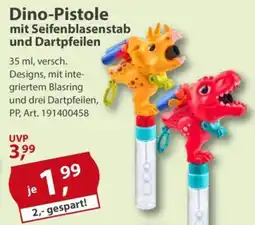 Sonderpreis Baumarkt Dino-Pistole mit Seifenblasenstab und Dartpfeilen Angebot