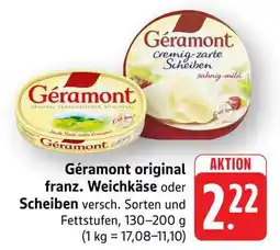 Edeka Géramont original franz. Weichkäse oder Scheiben Angebot