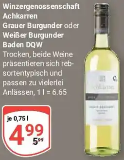 Globus Winzergenossenschaft Achkarren Grauer Burgunder oder Weißer Burgunder Baden DQW Angebot