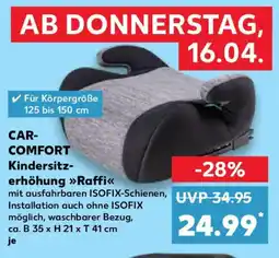 Kaufland CAR- COMFORT Kindersitzerhöhung Raffi Angebot
