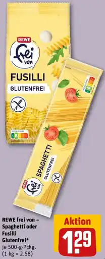 REWE REWE frei von - Spaghetti oder Fusilli Glutenfrei Angebot