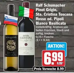 HIT Ralf Schumacher Pinot Grigio, Sta. Cristina Toscana Rosso od. Pipoli Bianco Basilicata Angebot