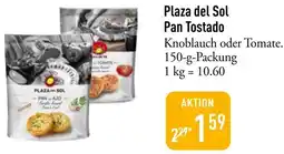 Galeria Markthalle Plaza del Sol Pan Tostado Angebot