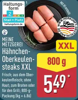 Aldi Nord MEINE METZGEREI Hähnchen- Oberkeulen steaks XXL Angebot