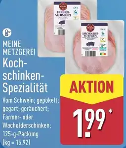 Aldi Nord MEINE METZGEREI Koch schinken- Spezialität Angebot