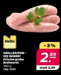 NETTO Grillsaison – iss immer! frische grobe bratwurst Angebot