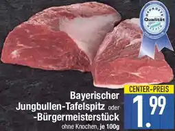 E-Center Bayerischer Jungbullen-Tafelspitz oder Bürgermeisterstück Angebot