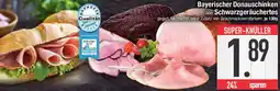 E-Center Bayerischer Donauschinken oder Schwarzgeräuchertes Angebot