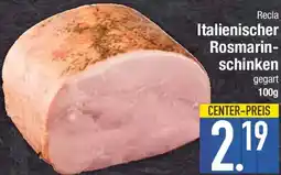 E-Center Recla Italienischer Rosmarinschinken Angebot