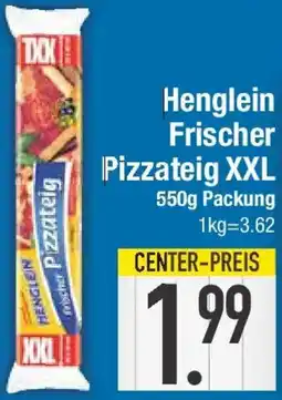 E-Center Henglein Frischer Pizzateig XXL Angebot