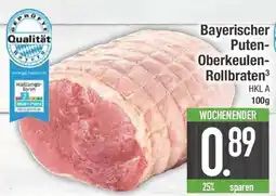 E-Center Bayerischer Puten- Oberkeulen- Rollbraten Angebot