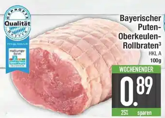 E-Center Bayerischer Puten- Oberkeulen- Rollbraten Angebot