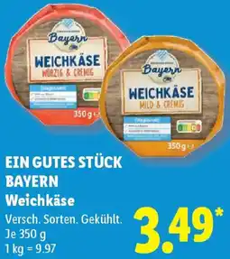 Lidl EIN GUTES STÜCK BAYERN Weichkäse Angebot