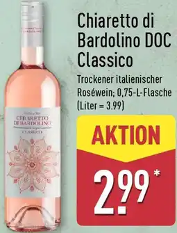 Aldi Nord Chiaretto di Bardolino DOC Classico Angebot