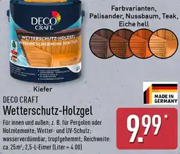 Aldi Nord DECO CRAFT Wetterschutz-Holzgel Angebot