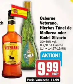 AEZ Osborne Veterano, Hierbas Túnel de Mallorca oder Badel Slivovic Angebot