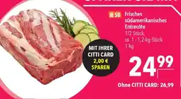 CITTI Markt SB Frisches südamerikanisches Entrecôte Angebot