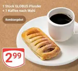 Globus 1 Stück GLOBUS Plunder + 1 Kaffee nach Wahl Angebot