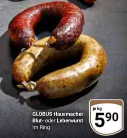 Globus GLOBUS Hausmacher Blut- oder Leberwurst Angebot