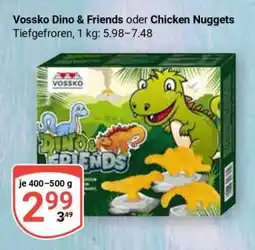 Globus Vossko Dino & Friends oder Chicken Nuggets Angebot