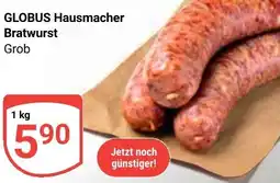 Globus GLOBUS Hausmacher Bratwurst Angebot