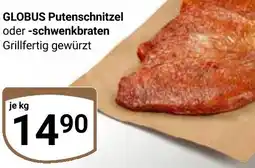 Globus GLOBUS Putenschnitzel oder schwenkbraten Angebot